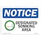 Signmission OSHA Notice, 5" Height, NOTICE Designated Smoking Area Sign, 7" X 5", Landscape OS-NS-D-57-L-15402 - alternate 1